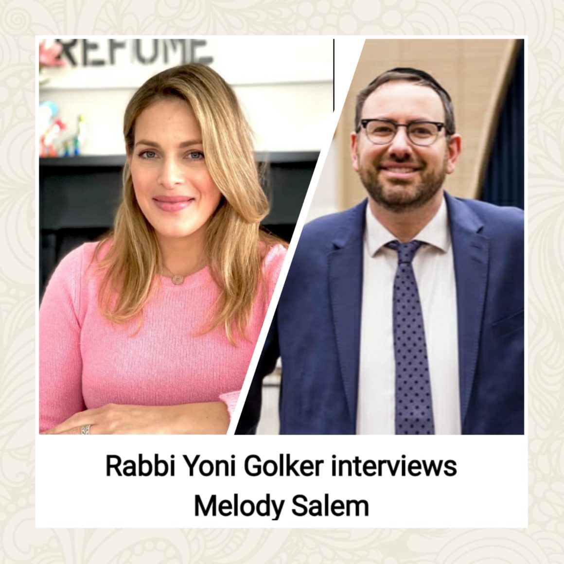 Rabbi Yoni Golker interviews Melody Salem