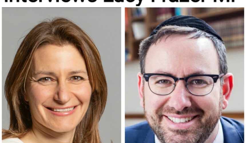 Rabbi Yoni Golker interviews Lucy Frazer MP