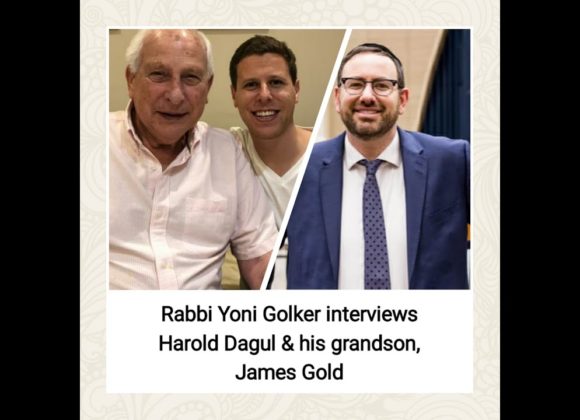 Rabbi Yoni Golker interviews Harold Dagul and his grandson James Gold