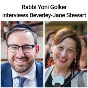 Rabbi Yoni Golker interviews Beverley-Jane Stewart