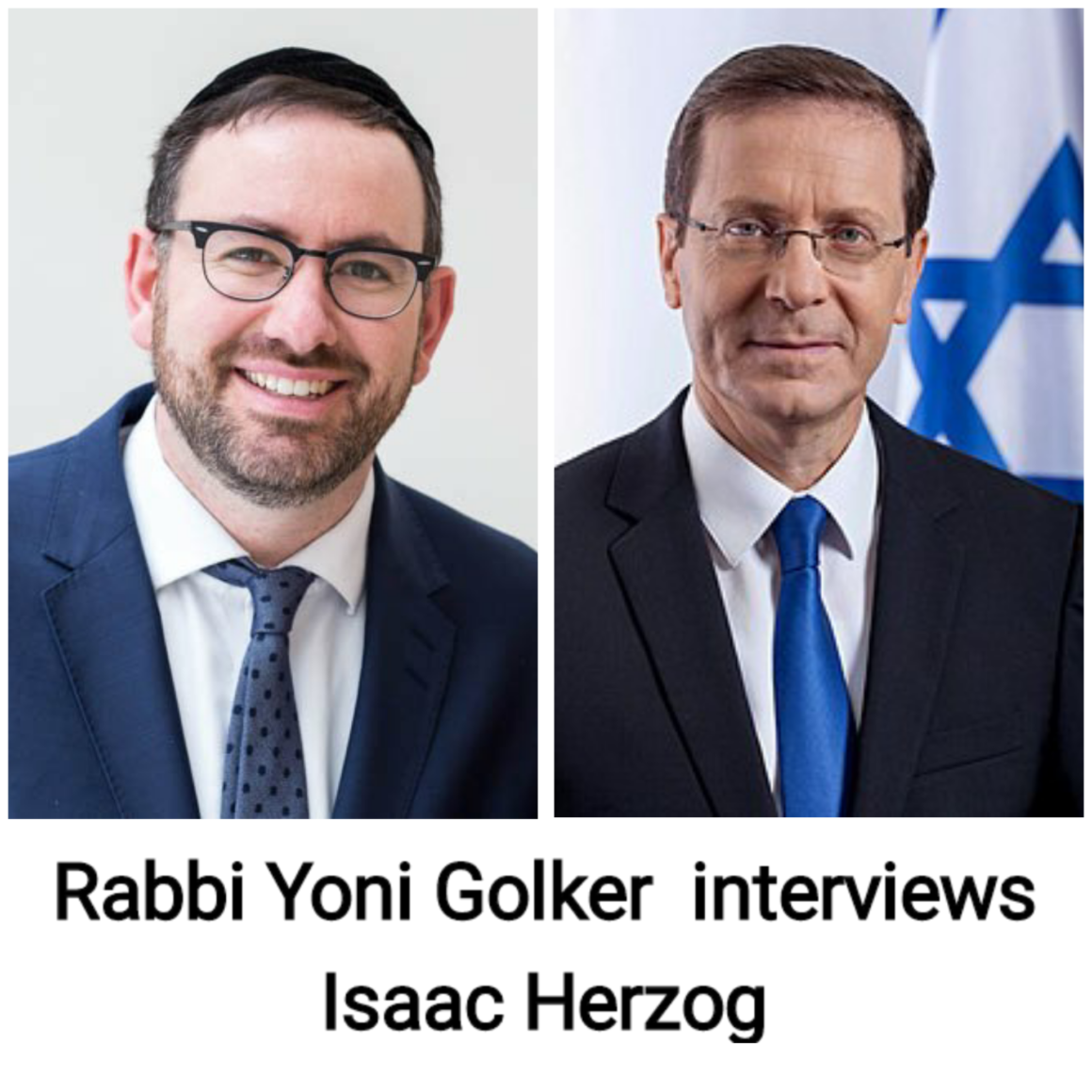 Rabbi Yoni Golker interviews Isaac Herzog