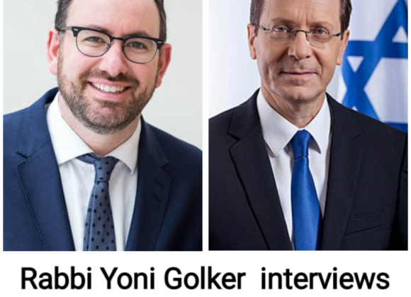 Rabbi Yoni Golker interviews Isaac Herzog Rabbi Yoni Golker interviews Isaac Herzog