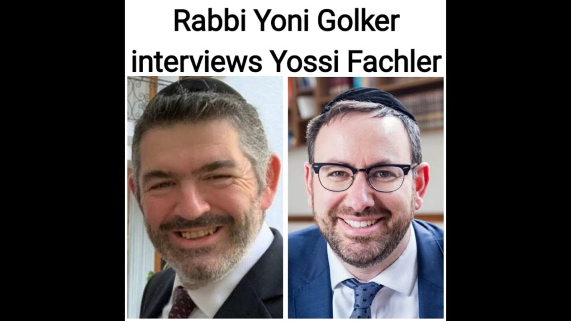 Rabbi Yoni Golker interviews Yossi Fachler