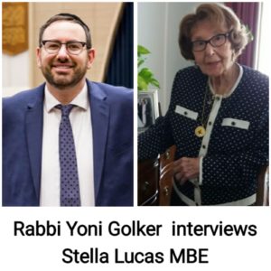 Rabbi Yoni Golker interviews Stella Lucas MBE